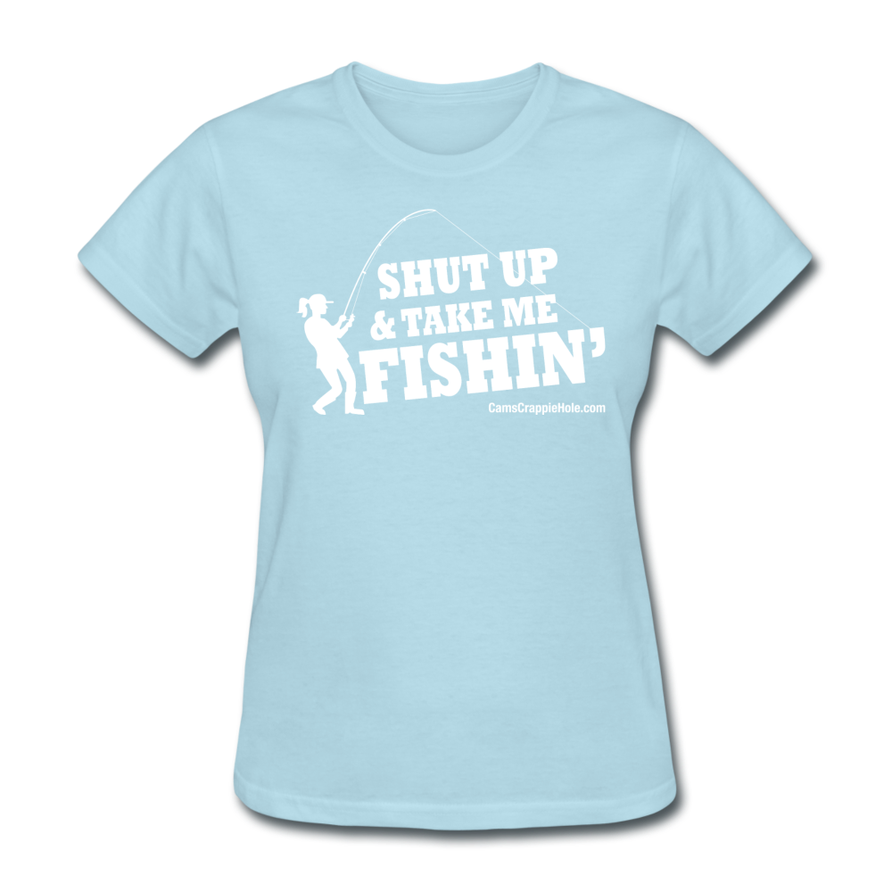 Women's Sky Blue "Shut Up" Crew Neck T-Shirt